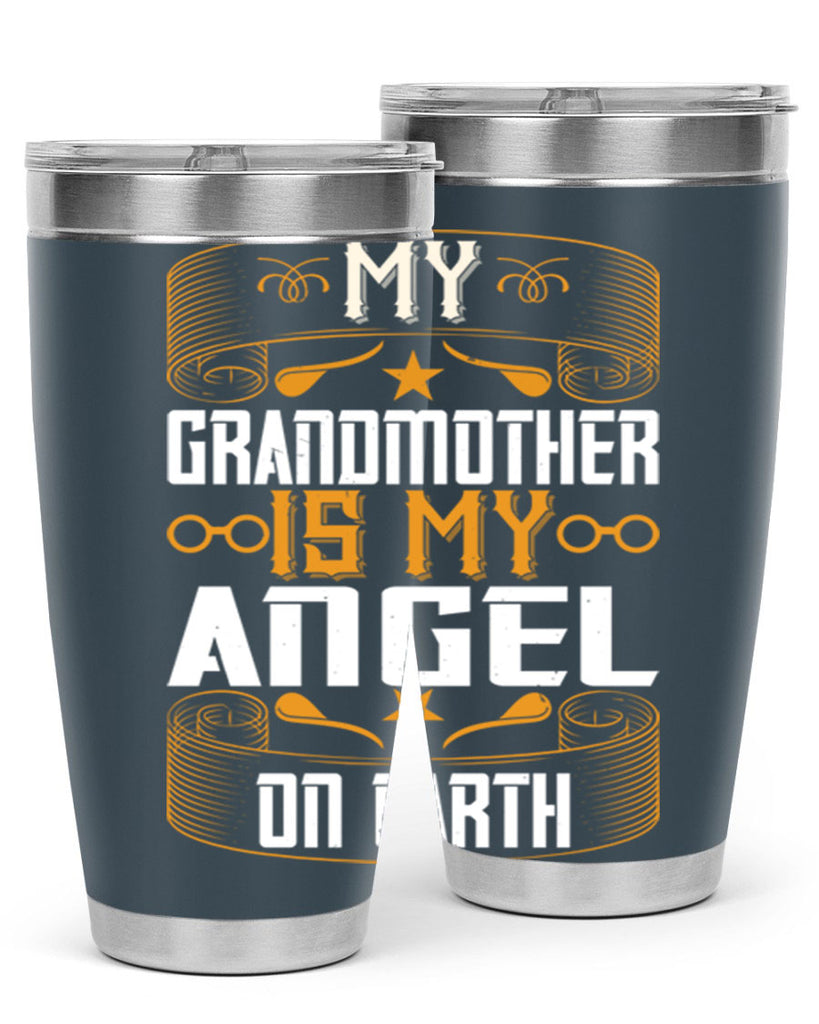 My grandmother is my angel on earth 61#- grandma - nana- Tumbler