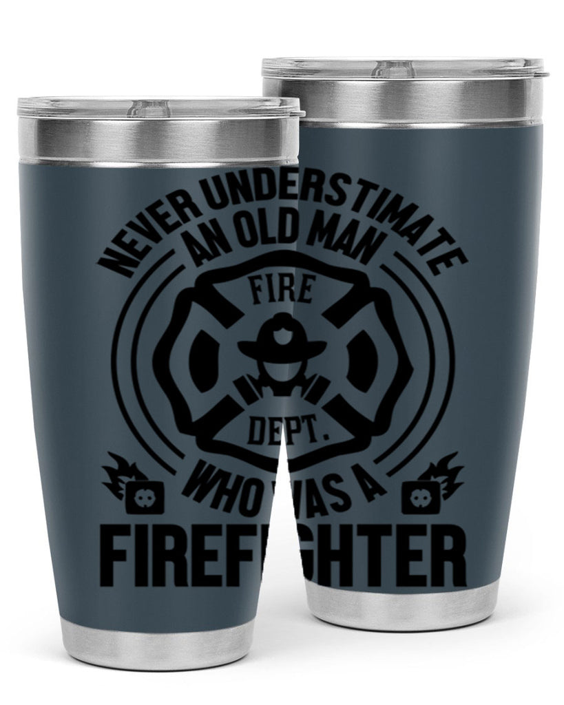 Never understimate Style 48#- fire fighter- tumbler