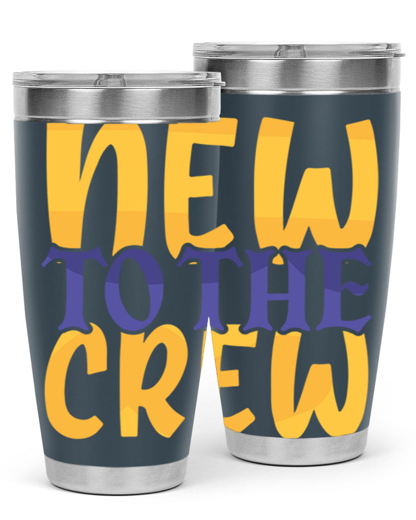 New To the Crew Style 216#- baby- tumbler