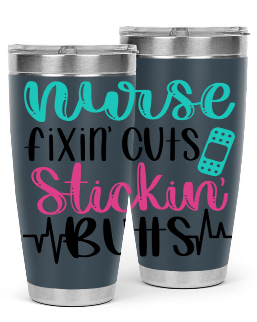 Nurse Fixin Cuts Stickin Style Style 117#- nurse- tumbler