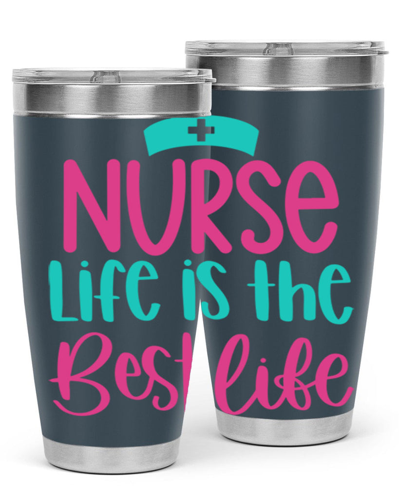 Nurse Life Is The Best Life Style Style 109#- nurse- tumbler