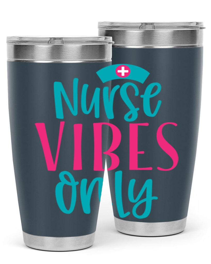 Nurse Vibes Only Style Style 94#- nurse- tumbler