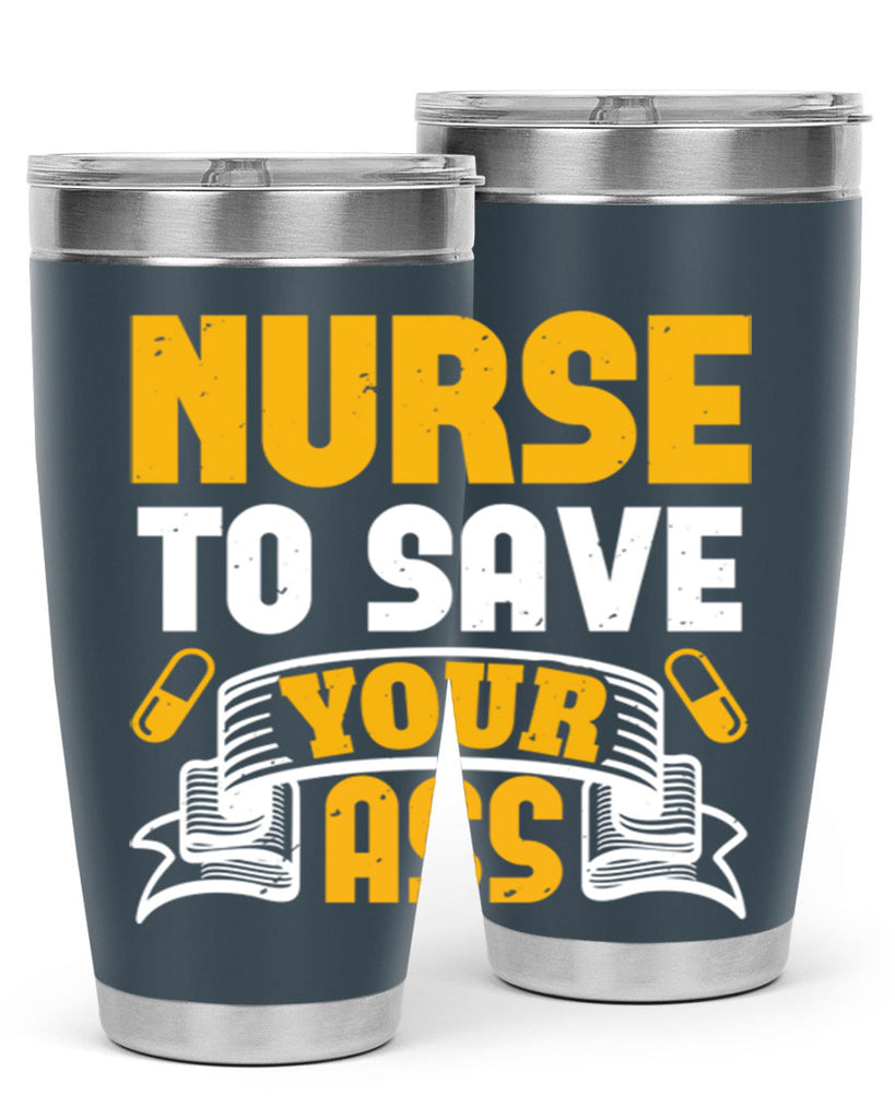 Nurse to save your ass Style 275#- nurse- tumbler