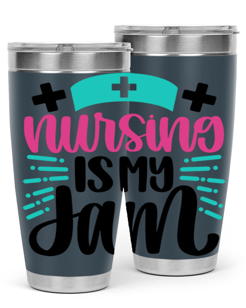 Nursing Is My Jam Style Style 67#- nurse- tumbler