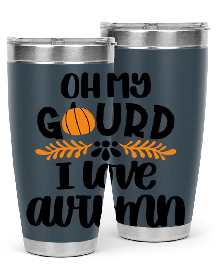 Oh My Gourd I Love Autumn 504#- fall- Tumbler