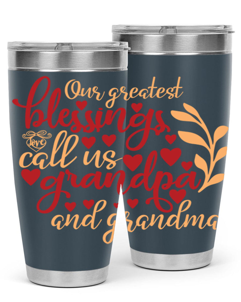 Our greatest blessings call us grandpa and grandma 1#- family- Tumbler