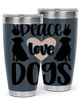 Peace Love Dogs Style 13#- dog- Tumbler