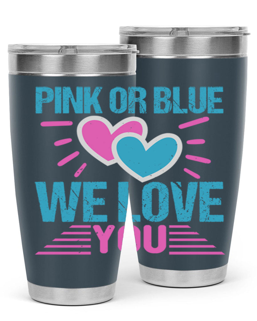 Pink or Blue we love you Style 177#- baby- tumbler