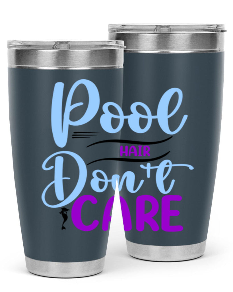Pool Hair Dont Care 540#- mermaid- Tumbler