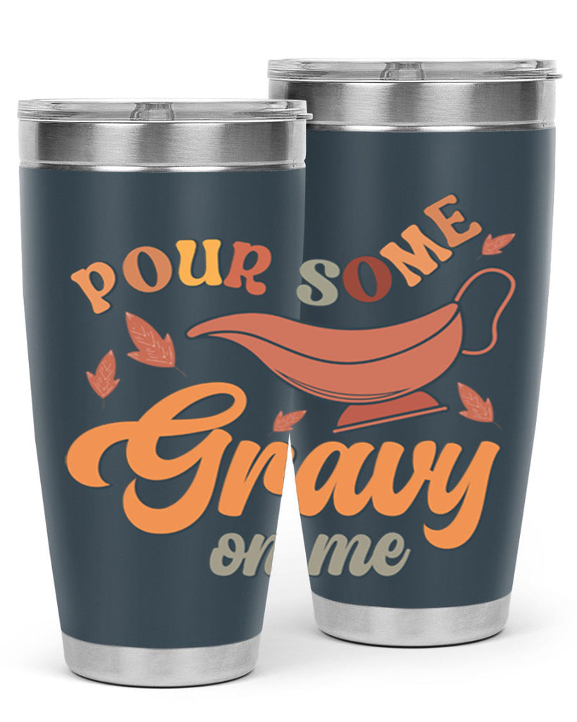 Pour Some Gravy On Me 518#- fall- Tumbler