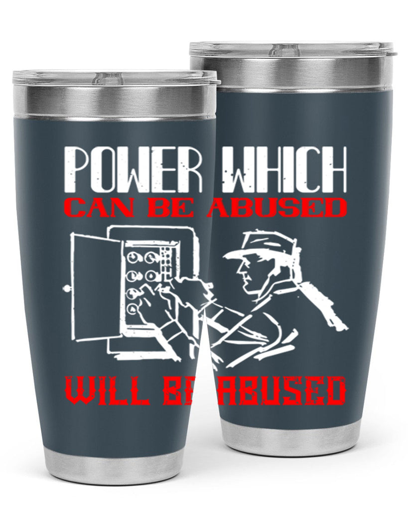 Power which can be abused will be abused Style 16#- electrician- tumbler
