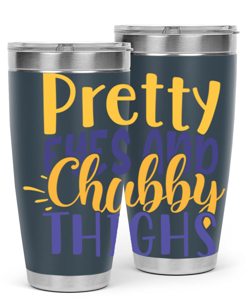 Pretty Eyes And Chubby Thighs Style 203#- baby- tumbler