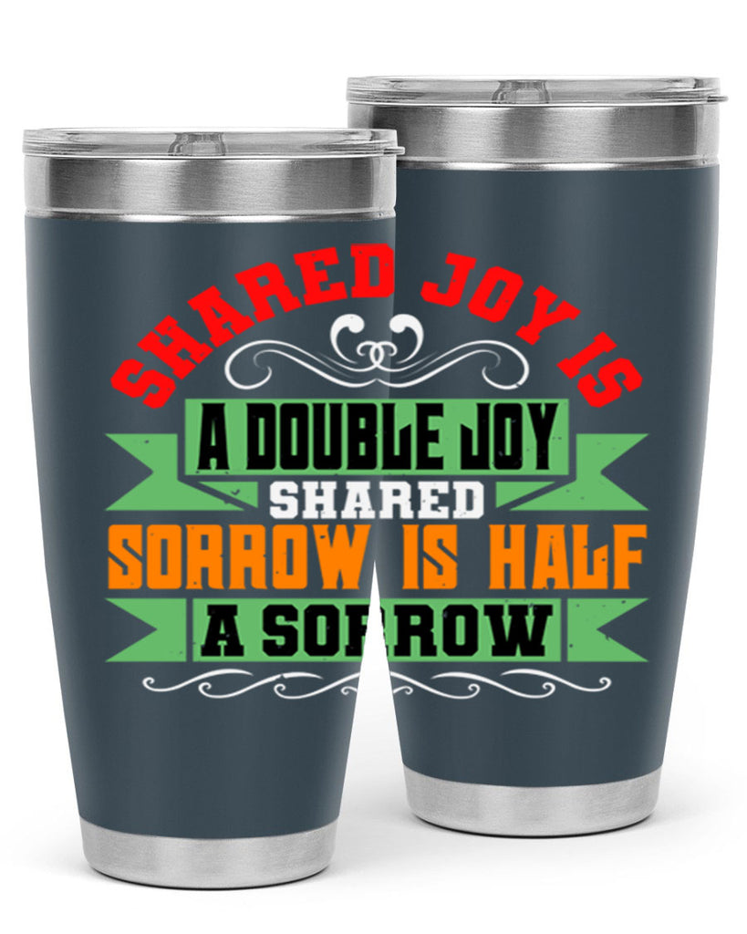 Shared joy is a double joy shared sorrow is half a sorrow Style 60#- Best Friend- Tumbler