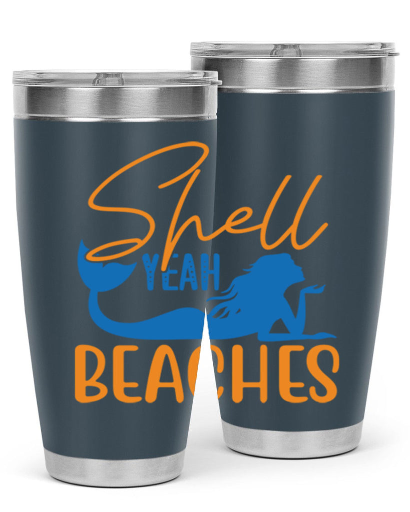 Shell Yeah Beaches 591#- mermaid- Tumbler