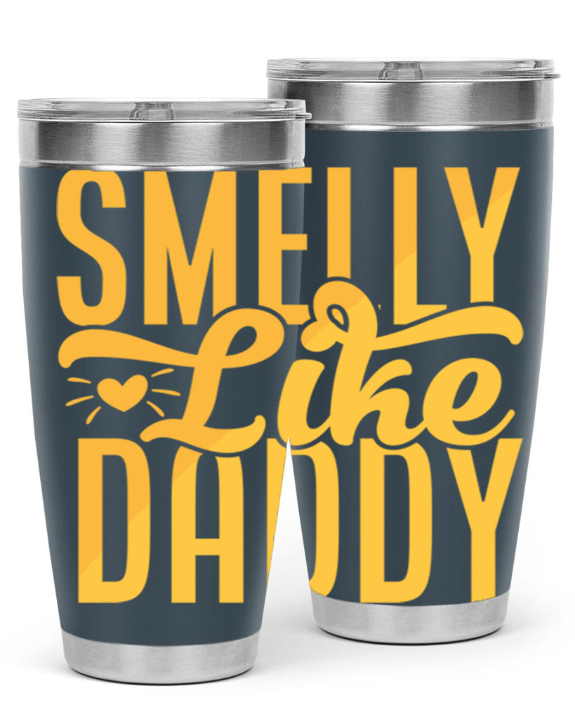 Smelly Like Daddy Style 200#- baby- tumbler