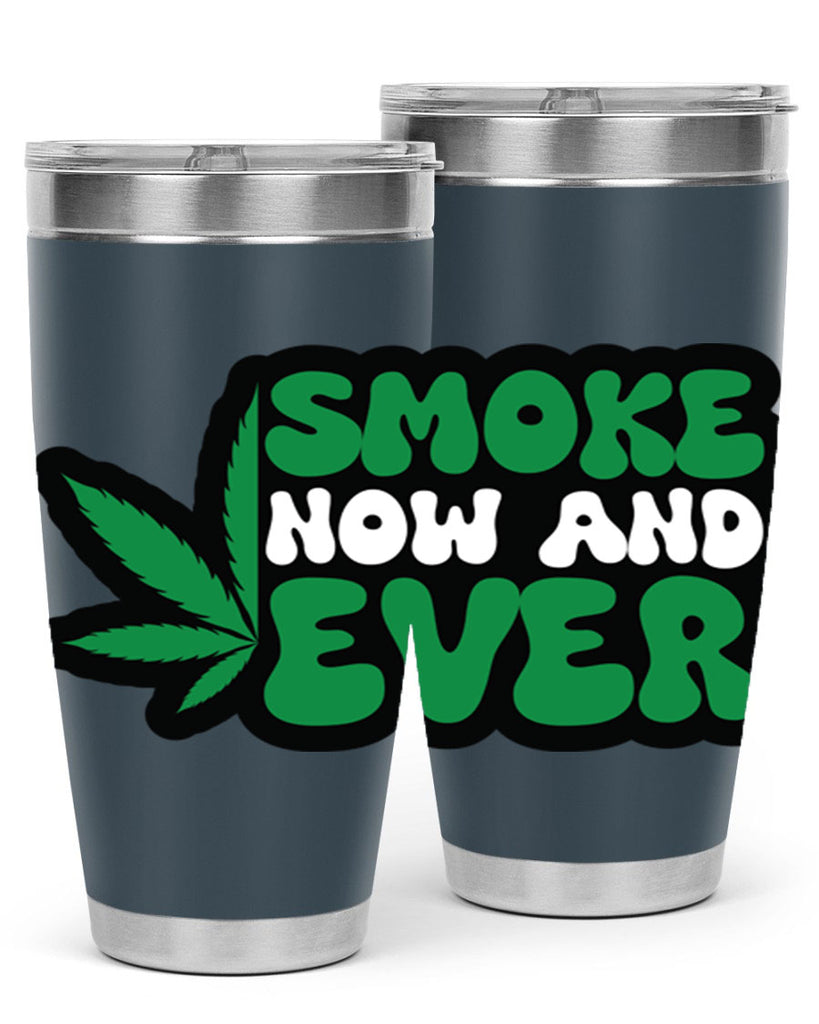 Smoke now and ever 232#- marijuana- Tumbler