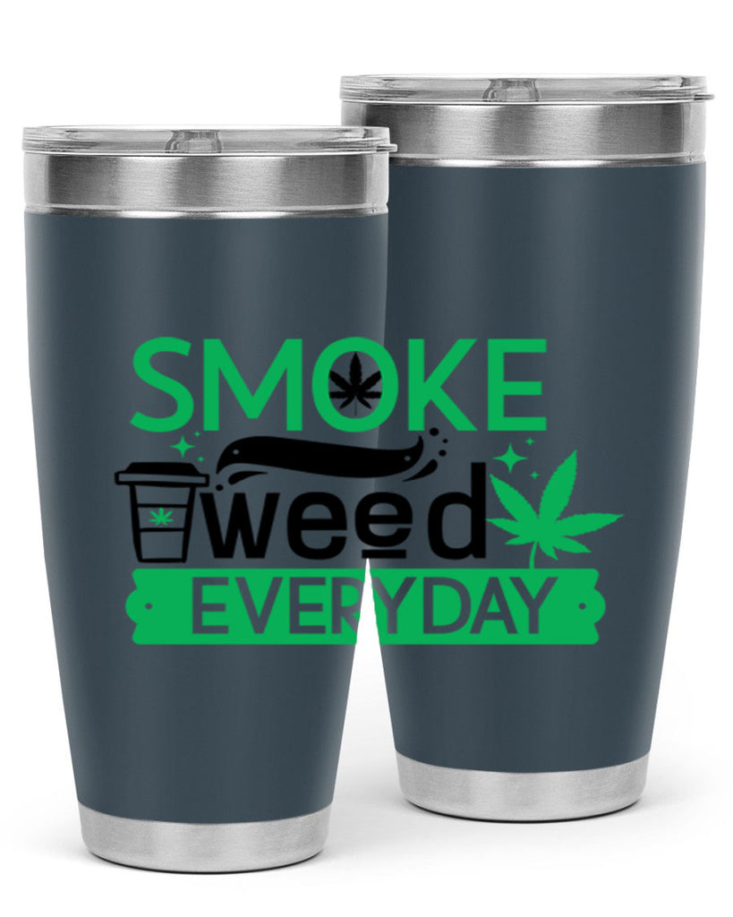 Smoke weed Everyday 245#- marijuana- Tumbler