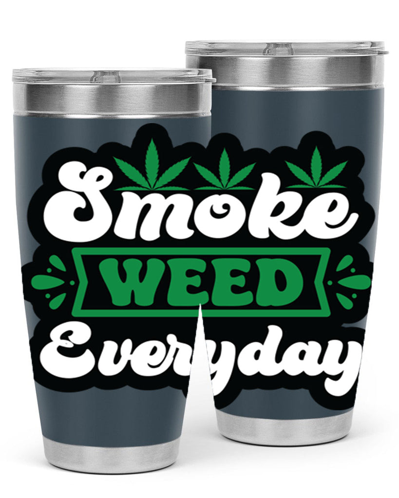 Smoke weed everyday 248#- marijuana- Tumbler