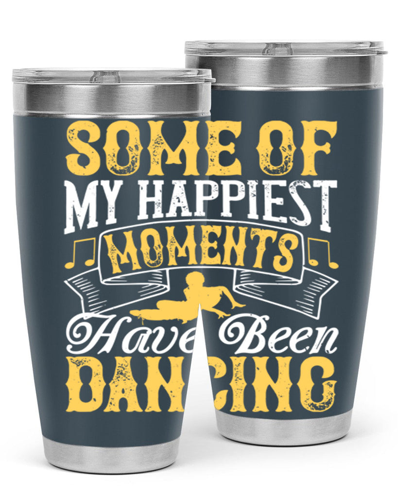 Some of my happiest moments have been dancing35#- dance- Tumbler
