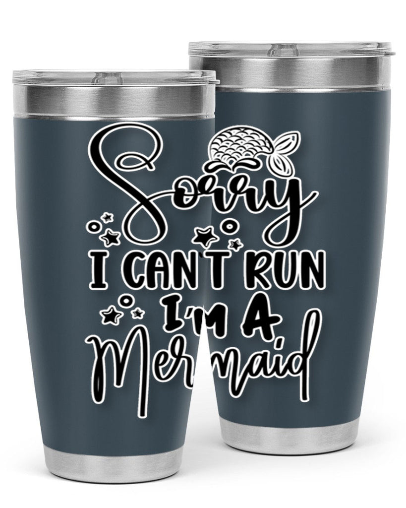 Sorry I Cant Run Im 610#- mermaid- Tumbler