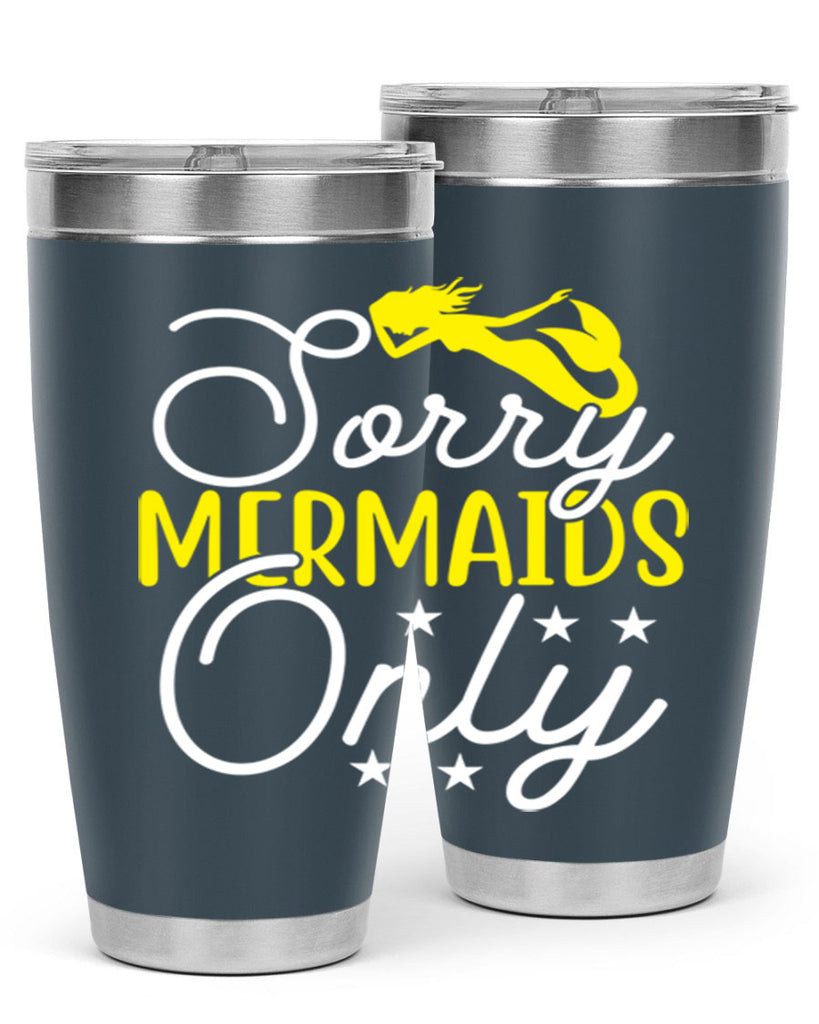 Sorry Mermaids Only 604#- mermaid- Tumbler