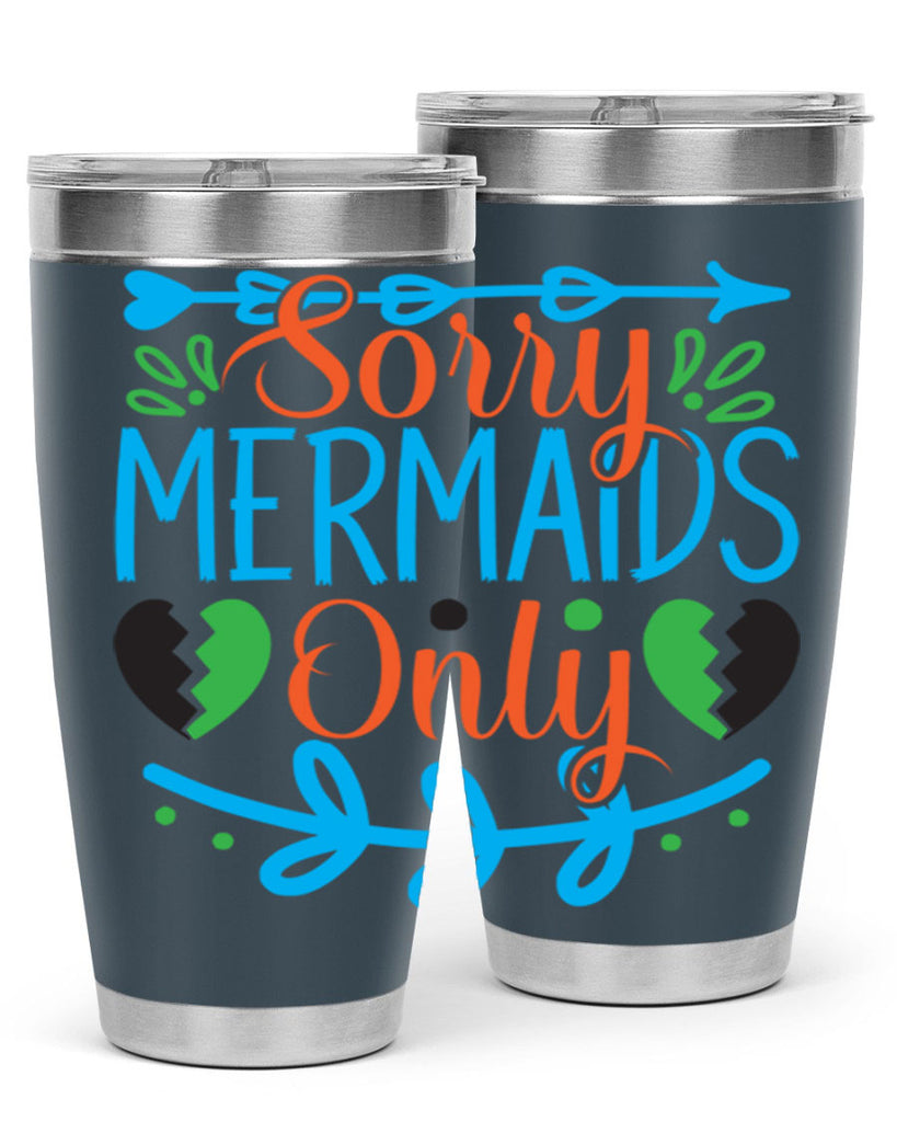 Sorry Mermaids Only 616#- mermaid- Tumbler