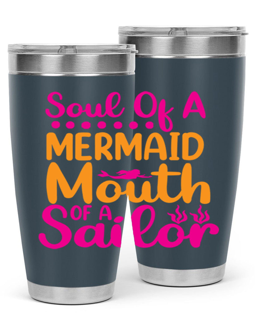 Soul Of A Mermaid Mouth Of A Sailor 619#- mermaid- Tumbler