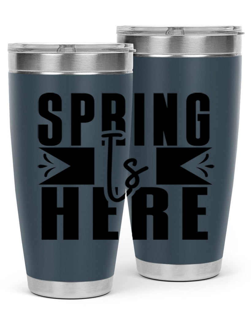 Spring Is Here 452#- spring- Tumbler
