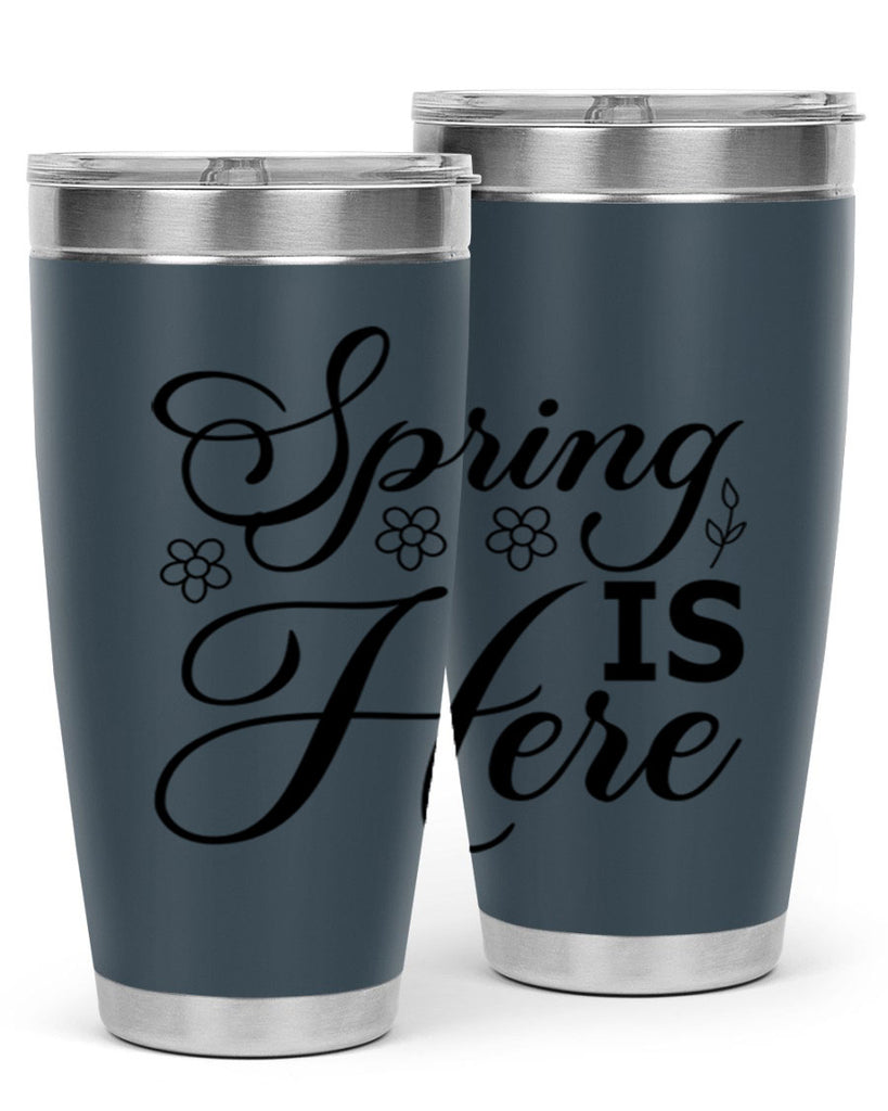 Spring is here  499#- spring- Tumbler
