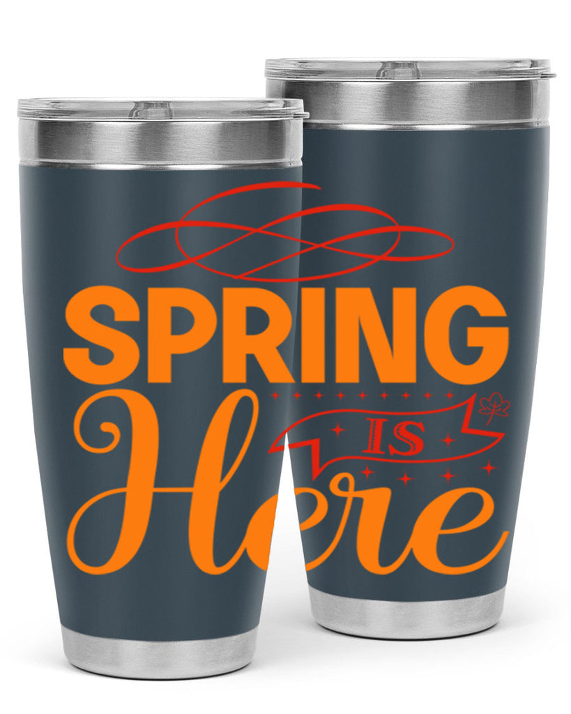 Spring is here 454#- spring- Tumbler