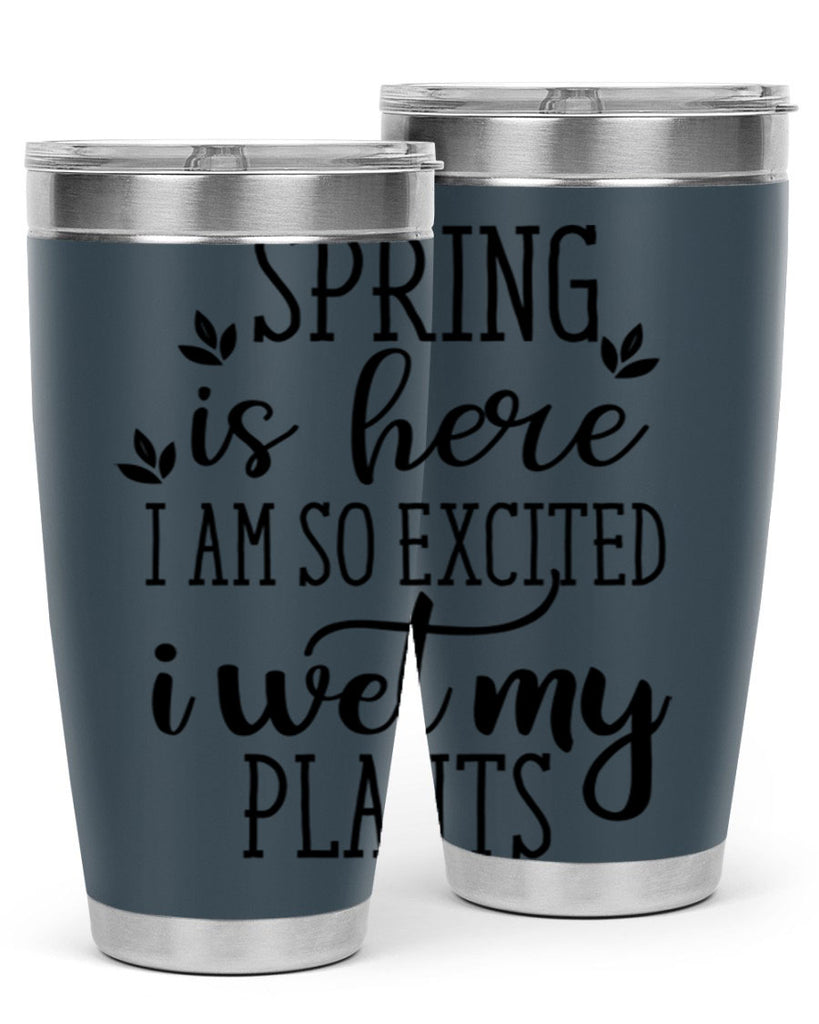 Spring is here I am 498#- spring- Tumbler