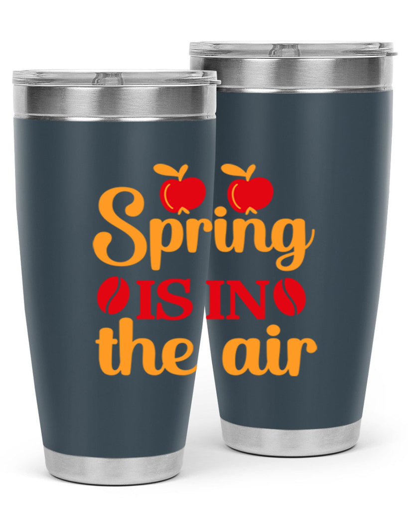 Spring is in the air 460#- spring- Tumbler