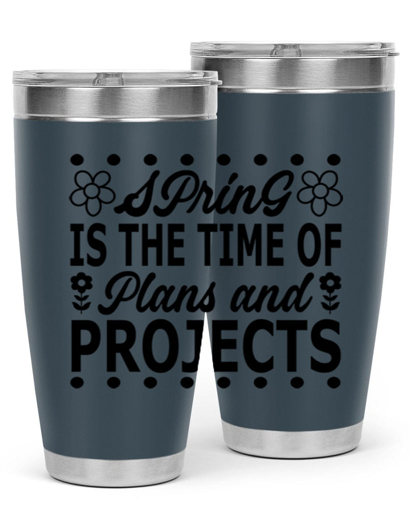 Spring is the time of 511#- spring- Tumbler