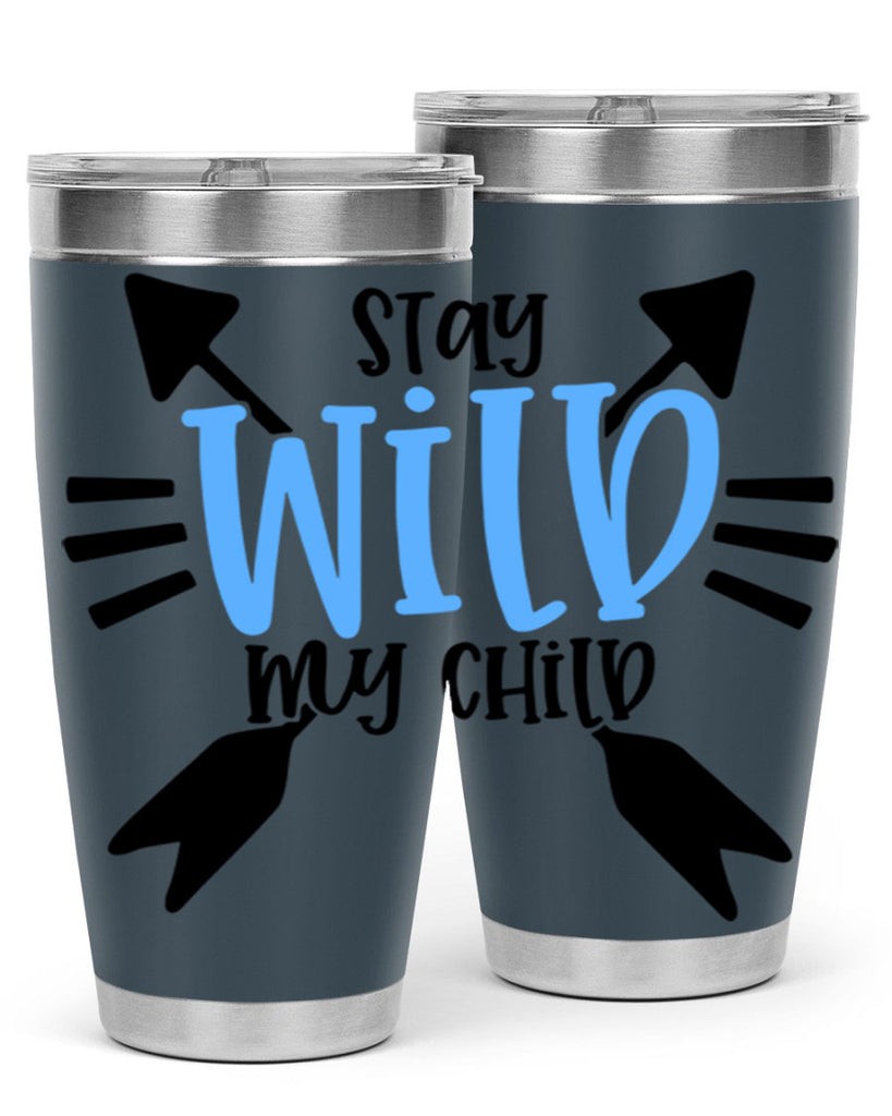 Stay Wild My Child Style 25#- baby- tumbler