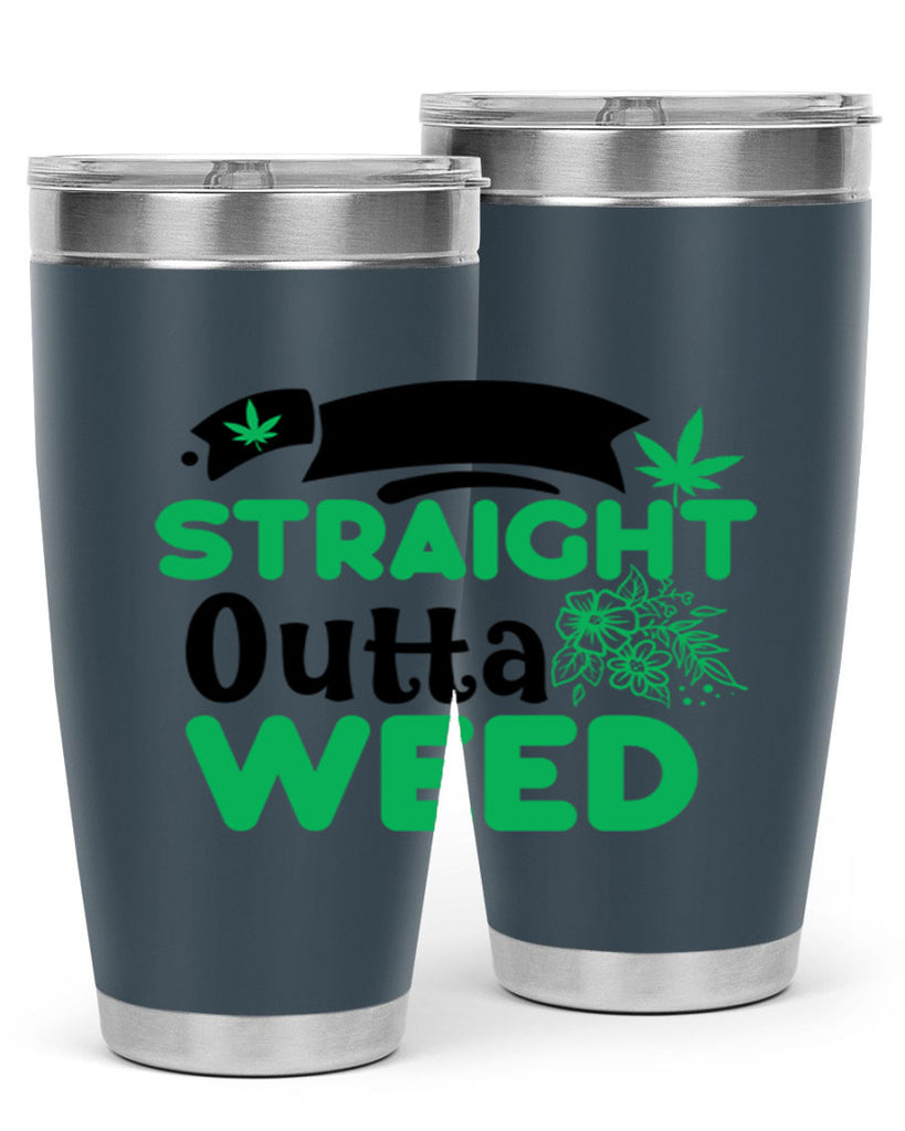 Straight Outta Weed 265#- marijuana- Tumbler