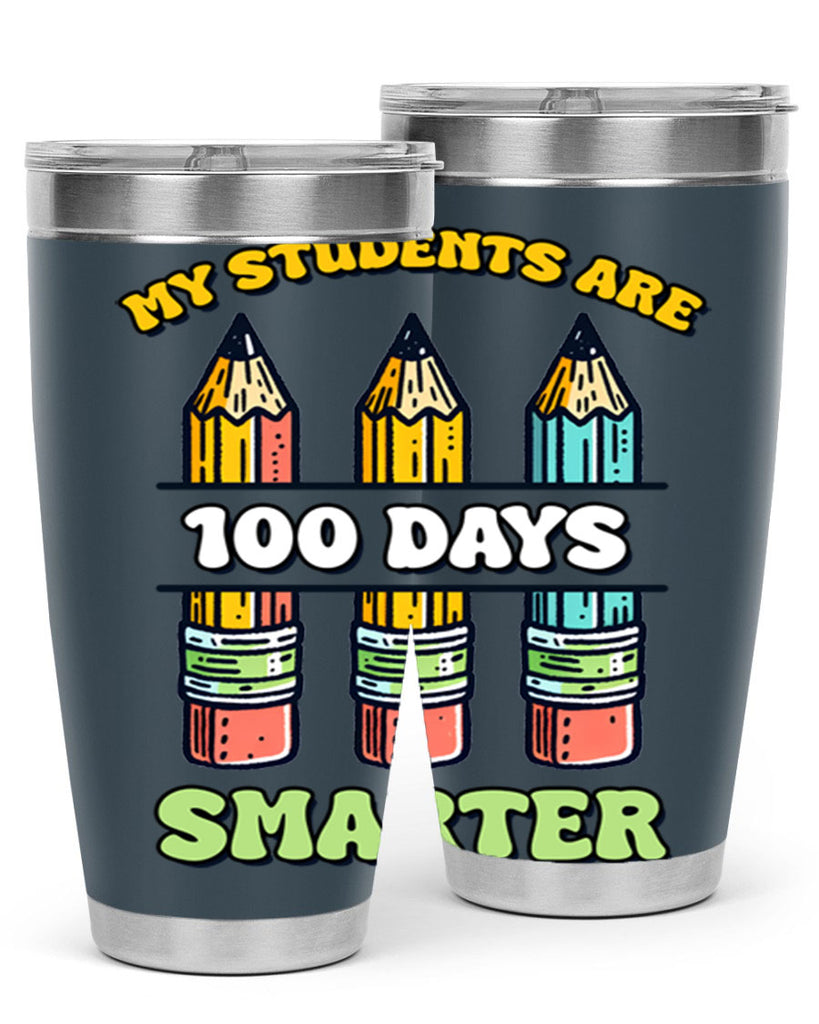 Teacher My Students Are 100 57#- 100 days of school- Tumbler