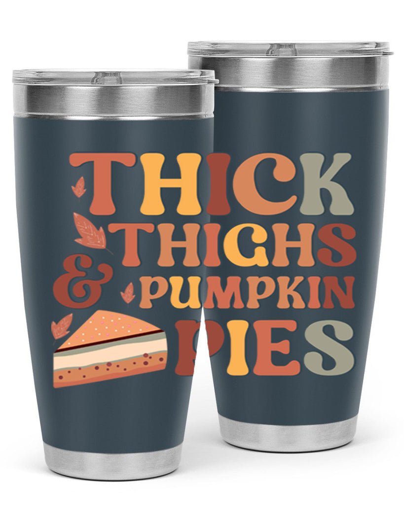 Thick Thighs And Pumpkin Pies 613#- fall- Tumbler