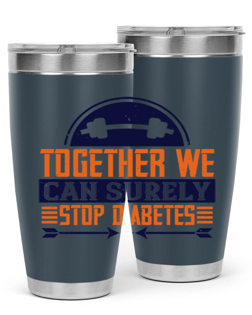 Together We Can Surely Stop Diabetes Style 8#- diabetes- Tumbler