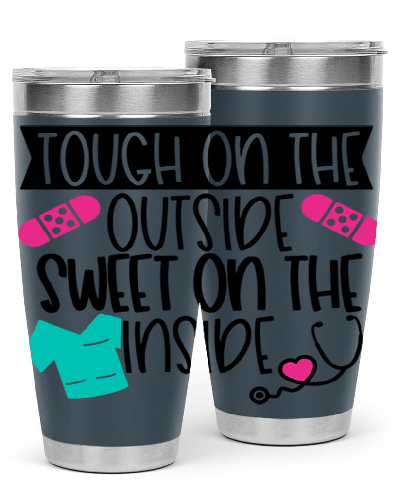 Tough On The Outside Sweet On The Inside Style Style 14#- nurse- tumbler