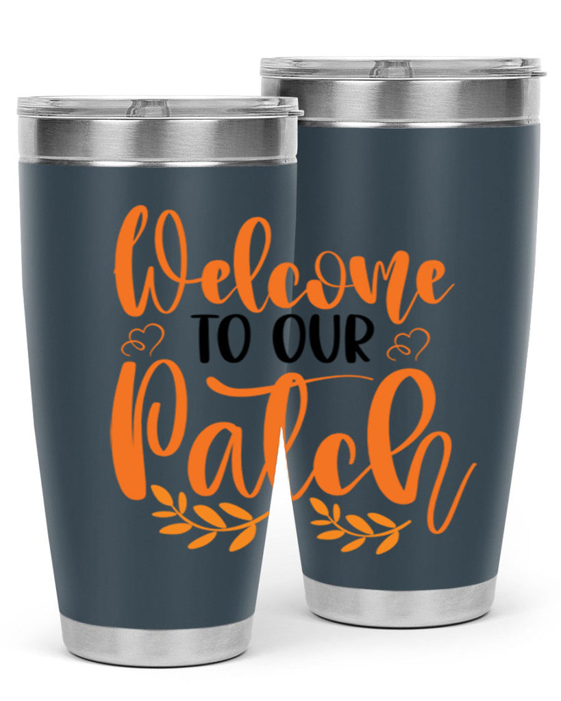 Welcome To Our Patch 633#- fall- Tumbler