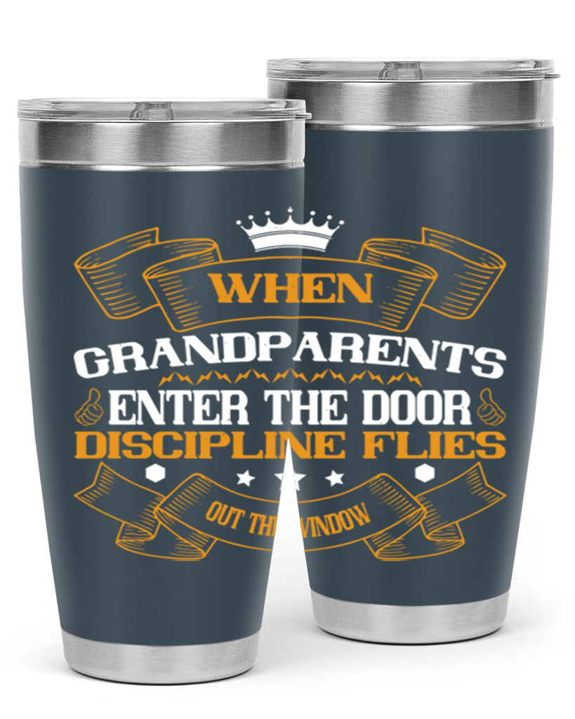 When grandparents enter the door discipline flies out the window 47#- grandma - nana- Tumbler