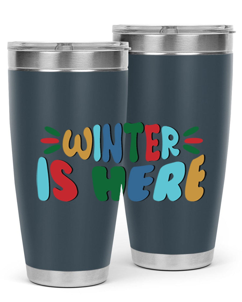 Winter is Here 554#- winter- Tumbler