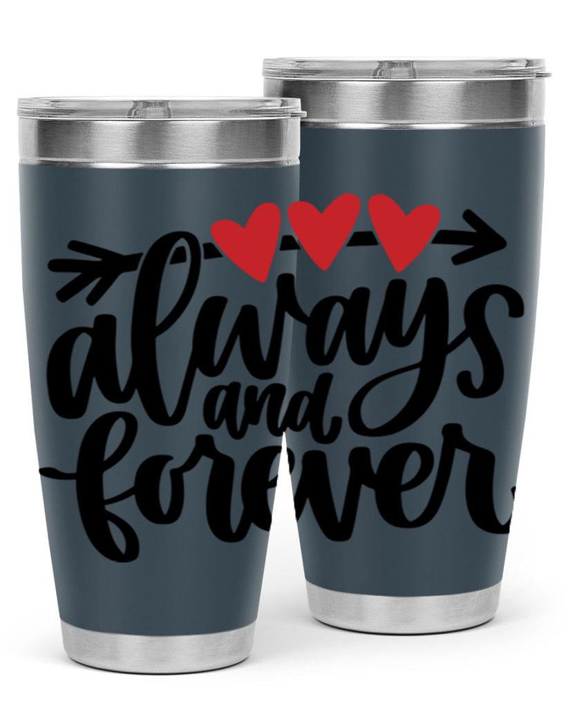 always and forever 31#- valentines day- Tumbler