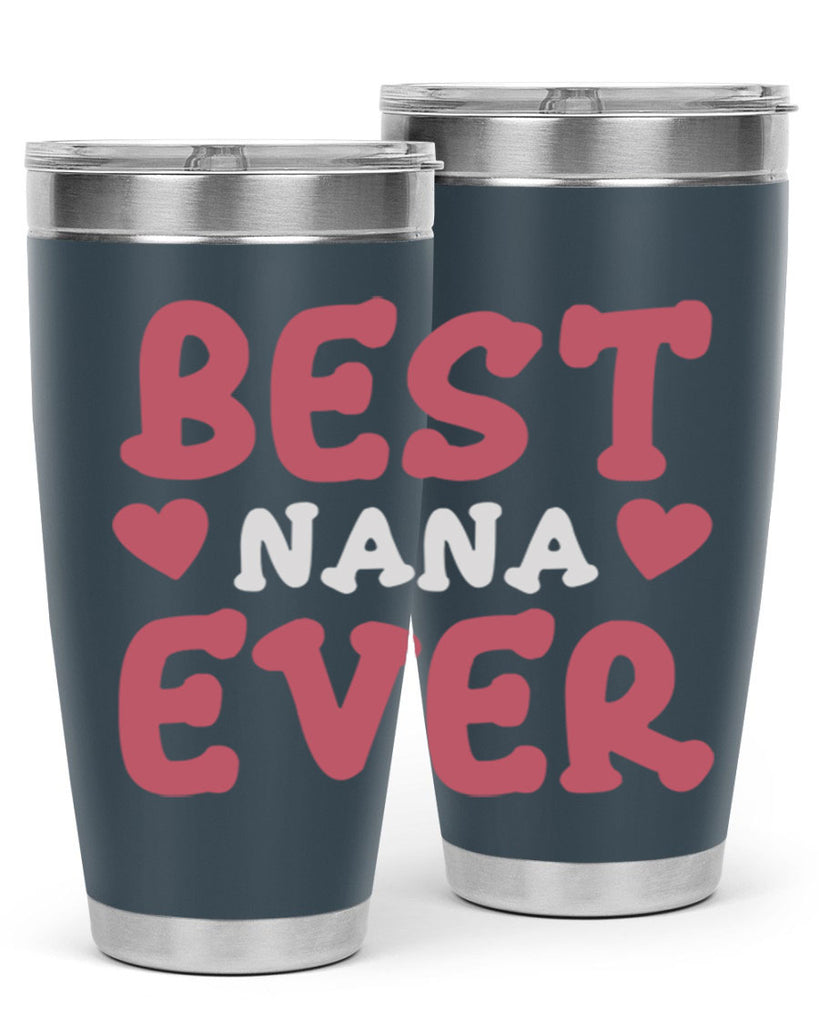 best nana ever 197#- mom- Tumbler