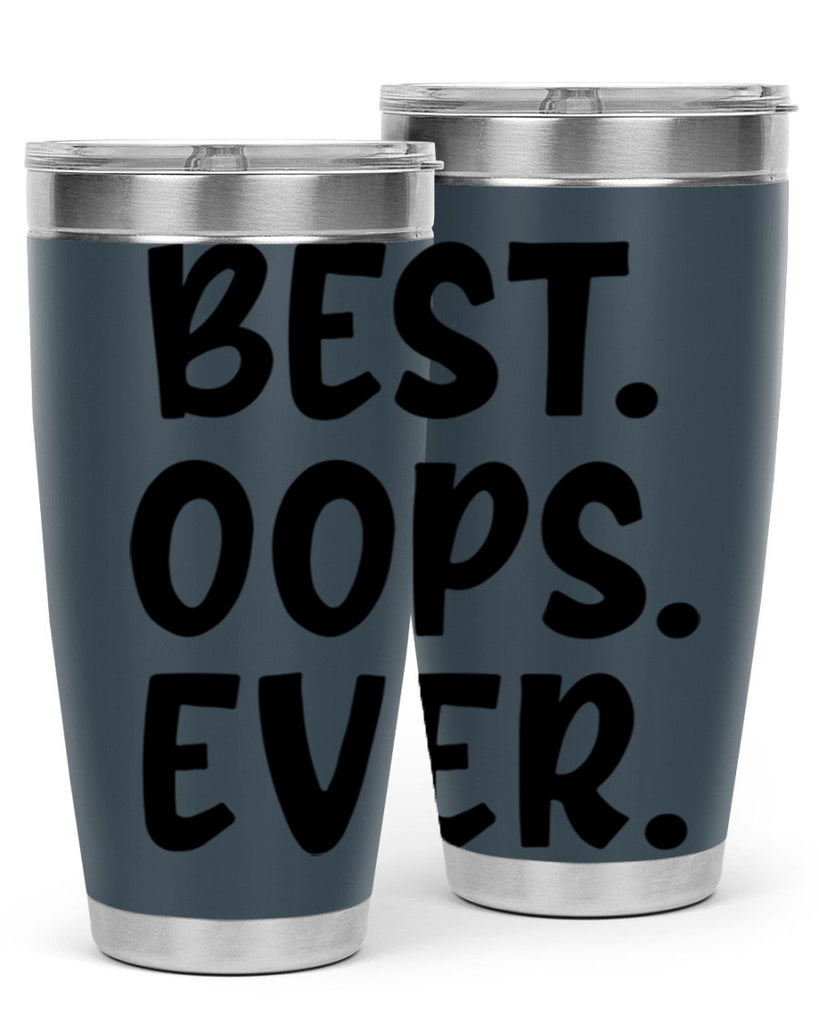 best oops ever Style 279#- baby- tumbler