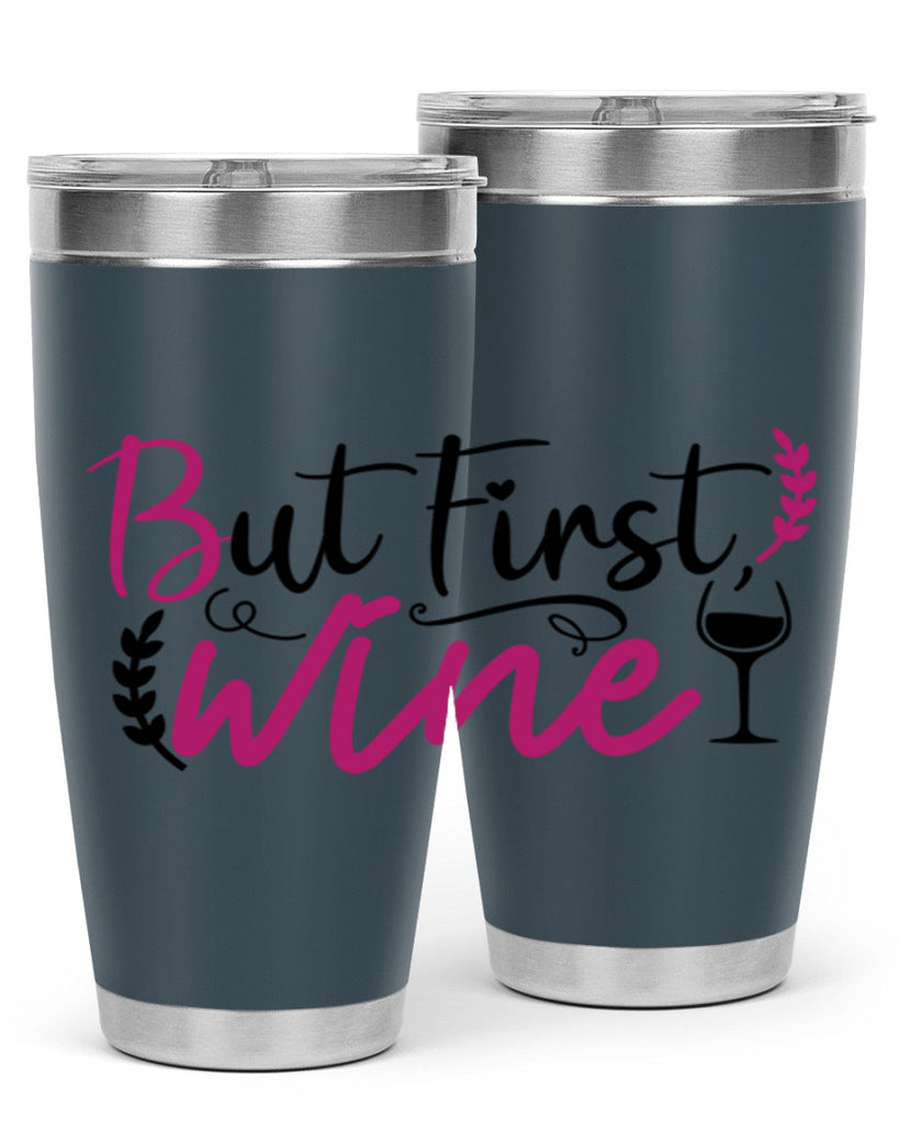 but first wine 204#- wine- Tumbler