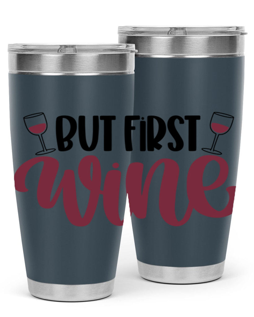 but first wine 63#- wine- Tumbler