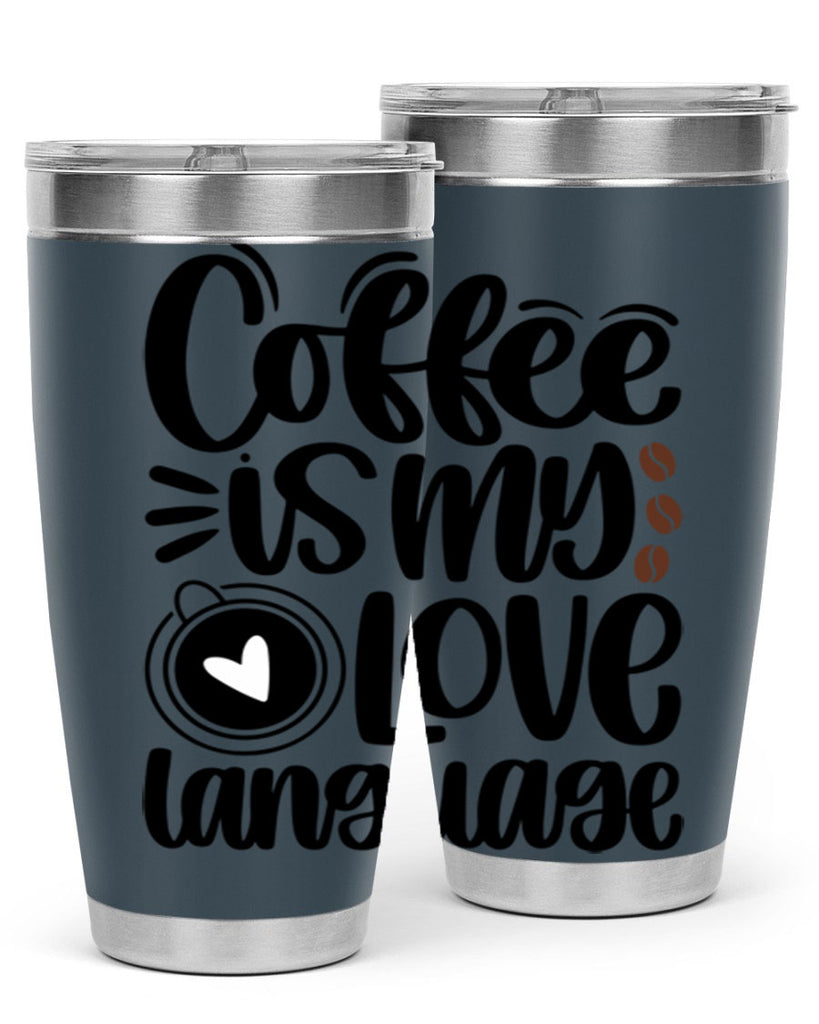 coffee is my love language 154#- coffee- Tumbler