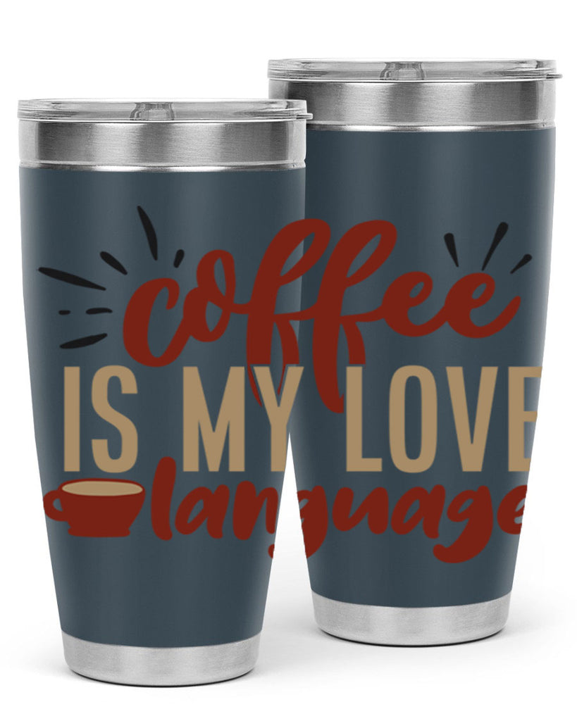 coffee is my love language 218#- coffee- Tumbler