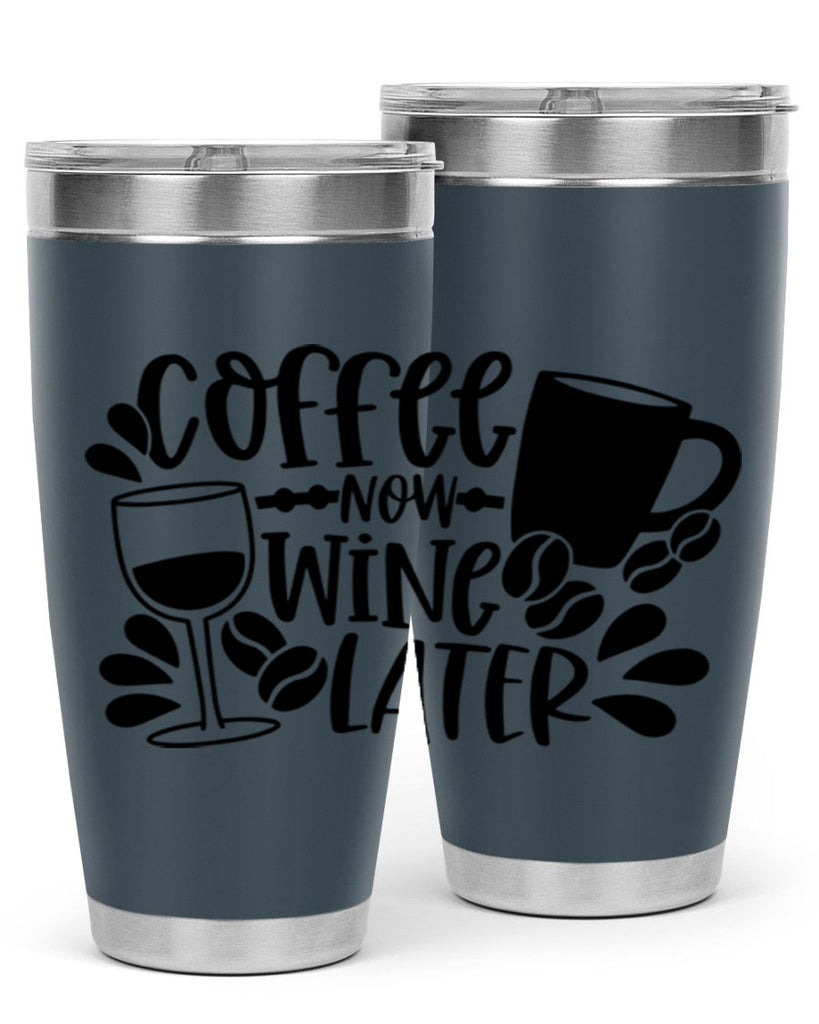 coffee now wine later 143#- coffee- Tumbler